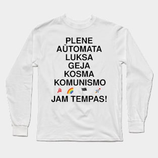 Plene Aŭtomata Luksa Geja Kosma Komunismo Long Sleeve T-Shirt